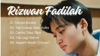rizwan fadilah full album tanpa bicara tak lagi sama