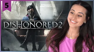 Dishonored 2 Something Wicked This Way Grows Pt 5