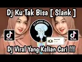 Download Lagu DJ PERNAH BERFIKIR TUK PERGI || DJ KU TAK BISA SLANK BREAKBEAT VIRAL TIKTOK 2025 🔥