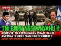 DUNIA TERCENGANG ‼️ TNI BURU NESTANYAHU ! AS DIAM TAK BERKUTIK!