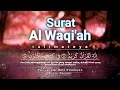 Merdu! Surat Al Waqiah (Menjauhkan Dari Kemiskinan Selamanya\