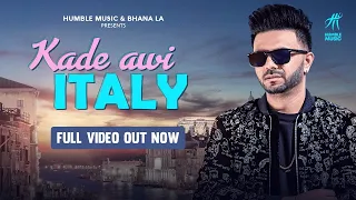 Kade Awi Italy Full Video Fraaz Humble Music Punjabi Song 2021  Kade Awi Italy Full Video Fraaz Humble Music Punjabi Song 2021