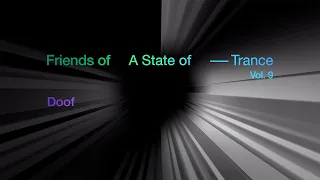 DOOF Music - Friends of A State of Trance, Vol. 9