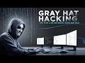 Gray Hat Hacking Explained The Fine Line Between Good and Bad
