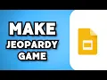 How To Make A Jeopardy Game on Google Slides 2024 Guide