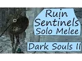 Download Lagu Dark Souls 2 - Ruin Sentinels - Solo Melee Strategy Guide (No Shield)