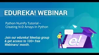 Edureka Python Webinar Python NumPy Tutorial - Building N-D Array In Python Edureka Masterclass