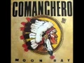 Moon Ray - Comanchero