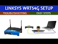 Linksys WRT54G setup How to install and troubleshooting Easy Steps