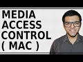 Media Access Control MAC