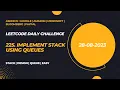 Solving Leetcode Daily Challenge 225 Implement Stack using Queues