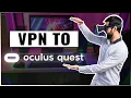 How I Installed a VPN on Oculus Quest 2 My Step-by-Step Guide