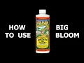 How to Use Big Bloom Liquid Fertilizer By Foxfarm