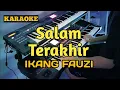 Lagu Salam Terakhir - Ikang Fawzi | KARAOKE