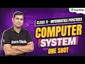 Computer System - One Shot Revision Class 11 Informatics Practices Chapter 1 Code 065