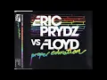 Lagu Eric Prydz vs. Floyd - Proper Education (Radio Edit)