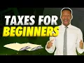 Tax Basics For Beginners Taxes 101