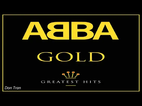 Download MP3 Abba - Gold (Full Album CD) - Abba Greatest Hits - Những bài hát hây nhất cũa Abba