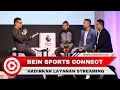 Lagu Bein Sports Connect, Live Streaming untuk Pencinta Sepakbola