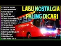 Download Lagu LAGU NOSTALGIA PALING DICARI - LAGU KENANGAN TEMAN PERJALANAN - CINTA DAN PERMATA