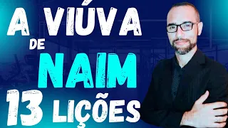 ✅ A VIÚVA DE NAIM. 13 Lições. Amilton Deolindo.