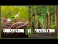 Are You Missing Out Conservation vs Preservation Explained