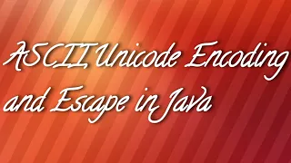 ASCII Unicode and Escape in Java
