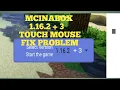 MCINABOX 1 16 2 TOUCH SCREEN PROBLEM FIX TO 1 16 3