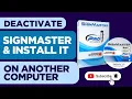 How to Deactivate SignMaster License and Move It to Another Computer Step-by-Step