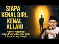 Download Lagu “🔑 Rahasia Tersembunyi: Siapa Kenal Diri, Kenal Allah! | Buya Arrazy Hasyim”