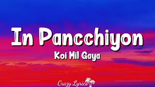 Download In Pancchiyo (Lyrics) - Koi Mil Gaya | Hrithik | Baby Snehab| Shaan | Rajesh Roshan MP3