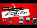 Upgrade Guide Modifying a Power Wheel or Ride-On - Choosing the Right Battery