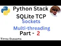 python socket and multi-threading for concurrent connections PART 2
