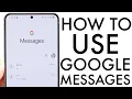 How To Use Google Messages Complete Beginners Guide 2025