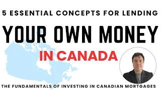 5 ESSENTIAL Concepts Every Private Mortgage Lender In Canada MUST Know  5 ESSENTIAL Concepts Every Private Mortgage Lender In Canada MUST Know