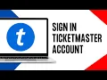 Ticketmaster Login How To Login Sign In Ticketmaster Account Online 2024