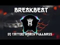 Download Lagu DJ Tattoo BreakBeat Remix Full Bass