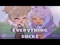 Everything Sucks gcmv || GiJi OwO