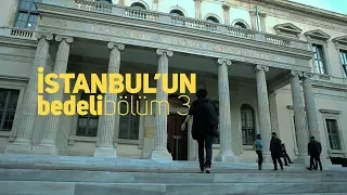 istanbul'un bedeli: bölüm 3 - üniversiteli YouTube video detay ve istatistikleri