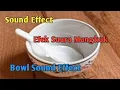Download Lagu Sound Effect - Efek suara Mangkuk - Bowl Sound effect