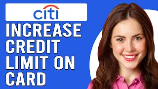 How To Increase Credit Limit On Citi Card How To Request Citi Card Credit Limit Increase