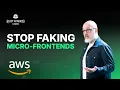 Why Your Micro Frontends are a Distributed Monolith AWS Architecture Luca Mezzalira