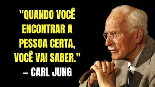 Carl Jung: Quando Você Encontrar a Pessoa Certa, Você Vai Saber