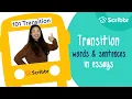 How to use Transition Words and Sentences in Essays Scribbr