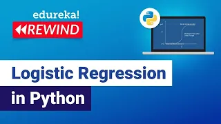 Logistic Regression model using Python Machine Learning Algorithms Edureka Rewind - 5
