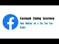Facebook Coding Interview Question Leetcode 1275 Find Winner on a Tic Tac Toe Game