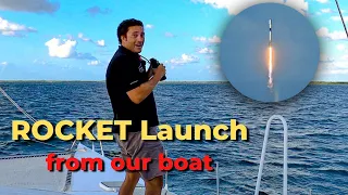 Rocket Launch from our Boat – EP 71 Sailing Life on Jupiter