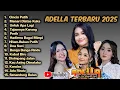 Download Lagu OM ADELLA'S NIEUWSTE 2025 NURMA KDI TASYA ROSMALA LUSYANA JELITA SHERLY KDI DIAFRINA INDRA