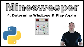 Python Beginner Project - Creating a Minesweeper Game p 4 Determine Ask Play Again