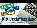 Retrofit Android Tutorial - Updating User